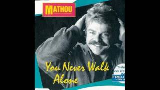 Mathou  You Never Walk Alone [upl. by Addiego]