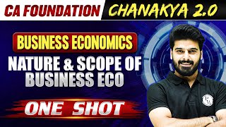 Business Economics Nature and Scope of Business Eco  CA Foundation Chanakya 20 Batch 🔥 [upl. by Aidroc]