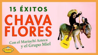 CHAVA FLORES 15 EXITOS DISCOGRAFIA Canciones Cómicas 🤠🇲🇽🇲🇽🇲🇽 [upl. by Birecree46]