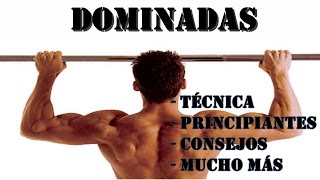 DOMINADAS Técnica correcta consejos para principiantes y todo lo que deberías saber [upl. by Gnad]