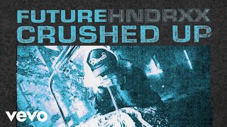 Future  Crushed Up Audio [upl. by Emerej]