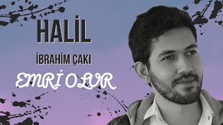 Halil İbrahim ÇAKI  EMRİ OLUR [upl. by Akeemahs760]