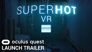 Superhot VR Official Accolades Trailer  E3 2017 [upl. by Teddy]