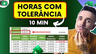 Como Fazer Cálculos De HORAS No Excel COM TOLERÂNCIA de 10 minutos [upl. by Haraz]