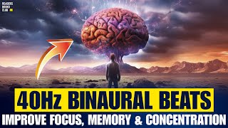 40 HZ Binaural Beats The Frequency for FOCUS MEMORY and CONCENTRATION [upl. by Nnylyaj]