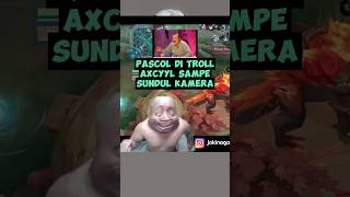 PASCOL DI TROLL AXCYYL SAMPE SUNDUL KAMERA 🤣 MOBILE LEGEND funny clips mlbb short [upl. by Sirad]