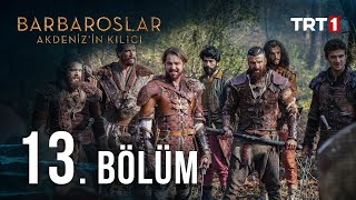 Barbaroslar Akdenizin Kılıcı 13 Bölüm [upl. by Ginny]