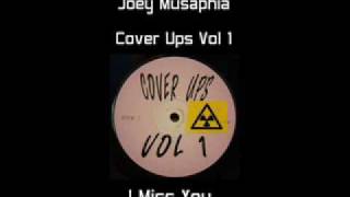 Cover Ups Vol 1  I Miss You Joey Musaphia JM [upl. by Fine]