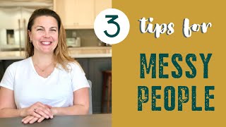 3 Tips For Messy People [upl. by Lehplar]