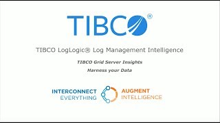 TIBCO LogLogic Log Management Intelligence  Grid Server Insights [upl. by Otte]