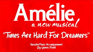 quotTimes Are Hard For Dreamersquot Karaoke Amélie the Musical [upl. by Tlevesoor]