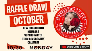 OCTOBER RAFFLE DAY NEW SUBSCRIBERMEMBERSSUPERCHATTERSTEAM BEVSROSEIFY amp CALLMATE [upl. by Ralat]