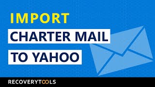 Import Charter Email to Yahoo Mail in few Steps – Complete Video Tutorial [upl. by Amak]