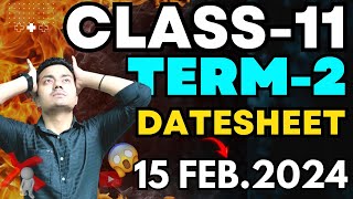 😳Class 11 Annual Common Examination 202324 Date sheet 🤯Out Term2 class 11 Date sheet 2024 [upl. by Ynes821]