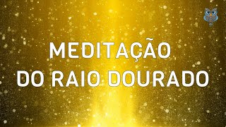 MEDITAÇÕES DOS SETE RAIOS CÓSMICOS  2° Raio  DOURADO [upl. by Lita132]