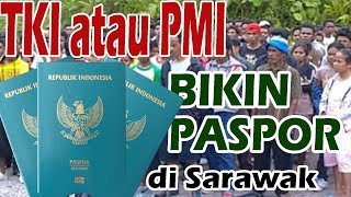 Syarat Pembaharuan Paspor bagi TKIPMI di Malaysia  Sarawak [upl. by Anamuj]