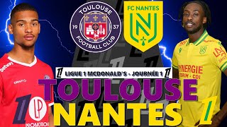 LIVE  TOULOUSE VS FC NANTES  MULTIPLEX LIGUE 1  1ère JOURNER DE LIGUE 1  LIVE FOOT [upl. by Aiak]