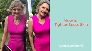 How to Tighten Loose Skin Weight Loss After 50 [upl. by Haletky446]