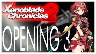 Xenoblade Chronicles 2 Opening 3  FateApocryphas quotDésirquot [upl. by Snider]