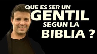 GENTILES Significado Bíblico 📜 ¿Qué Significa ser GENTIL en la BIBLIA 🙏 [upl. by Whalen]