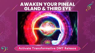 Activate The Transformative DMT Release Awaken Your Pineal Gland amp Third Eye  963 Hz Ascension [upl. by Siuqram]