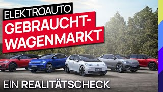 Elektroauto Gebrauchtwagenmarkt  Ein Realitätscheck [upl. by Yeltihw]