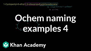 Organic chemistry naming examples 4  Organic chemistry  Khan Academy [upl. by Philippe517]