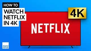 How to Watch Netflix in 4K  Tips for TV PC and Mac [upl. by Alyahsat]