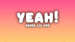 Usher  Yeah Lyrics ft Lil Jon Ludacris [upl. by Hairym]