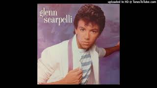 Glenn Scarpelli  Dont mess up this good thing [upl. by Dew]