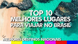 Top 10 Melhores Lugares para Viajar no Brasil  Melhores Destinos Nacionais [upl. by Bierman]