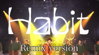 SEKAI NO OWARI「Habit」Remix version [upl. by Llirrehs]