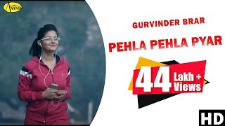 Gurvinder Brar  Pehla Pehla Pyar  Brand New Song 2019  Anand Music l Latest Punjabi Song 2019 [upl. by Millan]