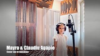 Cover me in sunshine  Mayra amp Claudiu Agapie [upl. by Nadab]