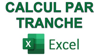 Excel  Calcul par tranche [upl. by Harvie]