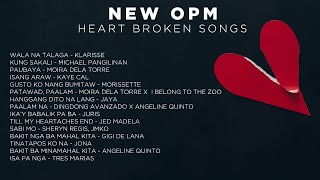 NEW OPM Heart Broken Songs 2022  Nakakaiyak 😭 [upl. by Naamann]