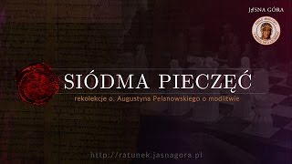 o Augustyn Pelanowski Siódma pieczęć odc 39 [upl. by Hewie782]