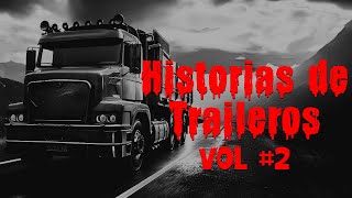 Historias de Traileros Vol2 [upl. by Eixam]