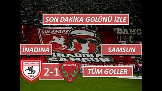 SON DAKÄ°KA GALÄ°BÄ°YET GOLÃœ KSCHÄ°NDLER SAMSUNSPOR 21 HATAYSPOR MAÃ‡I TRÄ°BÃœN Ã‡EKÄ°M GOLLERÄ° [upl. by Lisab]