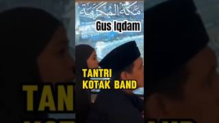 GUS IQDAM DI MEKAH NGOBROL SANTAI BERSAMA TANTRI KOTAK DAN SUAMI [upl. by Georgette]