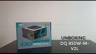 DEEPCOOL DQ 850MV2L 850W PSU UNBOXING [upl. by Sisak957]