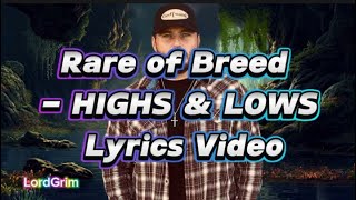 Rare of Breed  HIGHS amp LOWS Lyrics Video [upl. by Felecia]