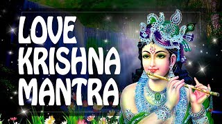 ♥ LOVE Energy mantra of Krishna ♥ FEEL LOVE in ALL 2019 YEAR [upl. by Adnaloj679]