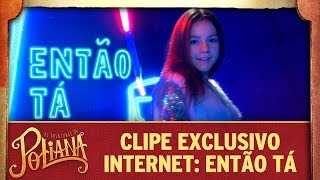 Clipe exclusivo internet Então tá  As Aventuras de Poliana [upl. by Mireielle]