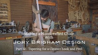 Making a Handcrafted Chair Part 12 – Tapering For a Cleaner Look and Feel [upl. by Arriat361]