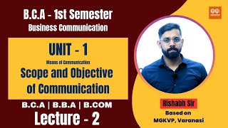 Lec 2  Scope amp Objective of Communication  Unit 1 Means of Communication BCA BBA BCom  MGKVP [upl. by Higginbotham]