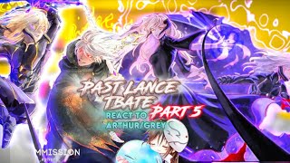 Past Lances TBATE react to Arthur LeywinGreyFinal battle Part 5 Gacha reaction no ship [upl. by Taddeo547]