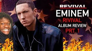 Eminem Revival FULL ALBUM REACTION Part 1 [upl. by Wadleigh234]