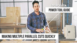 Torquata Power Tool Guide  Making Multiple Parallel Cuts Quickly [upl. by Eelaras]