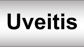 How to Pronounce Uveitis [upl. by Sekyere]